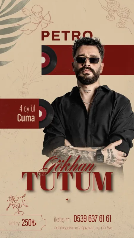 Petro event poster: Gökhan Tutum, Friday 4 September